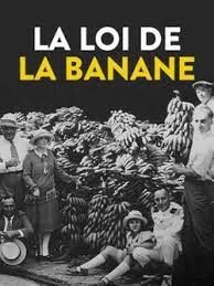 LA LOI DE LA BANANE