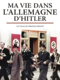 MA VIE DANS L&rsquo;ALLEMAGNE D&rsquo;HITLER