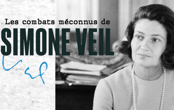 LES COMBATS MÉCONNUS DE SIMONE VEIL
