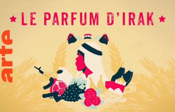 LE PARFUM D&rsquo;IRAK