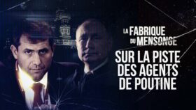 SUR LA PISTE DES AGENTS DE POUTINE