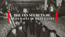 1941, LES SECRETS DE LA RAFLE DU BILLET VERT
