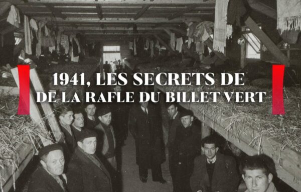 1941, LES SECRETS DE LA RAFLE DU BILLET VERT