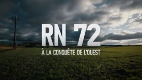 RN 72, LA CONQUÊTE DE L&rsquo;OUEST